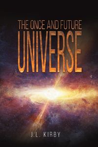 Cover image for The Once and Future Universe