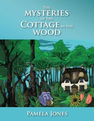 Cover image for The Mysteries Of The Cottage In The Woods