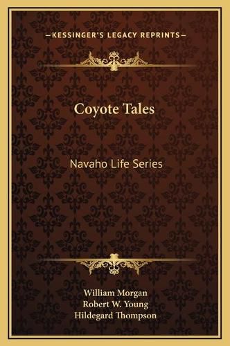 Coyote Tales: Navaho Life Series