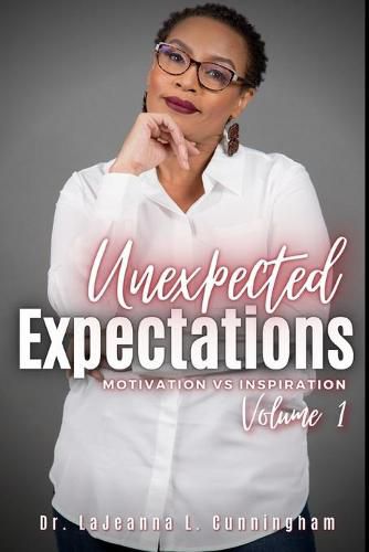 Cover image for Unexpected Expectations: Motivation vs Inspiration