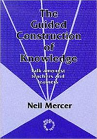 Cover image for The Guided Construction of Knowledge: Talk Amongst Teachers and Learners