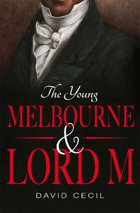 Cover image for The Young Melbourne & Lord M