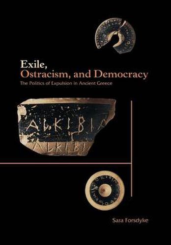 Cover image for Exile, Ostracism and Democracy: The Politics of Expulsion in Ancient Greece