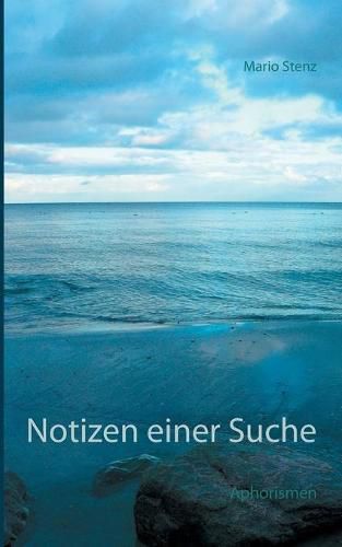 Cover image for Notizen einer Suche: Aphorismen