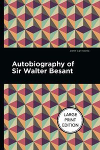 Cover image for Autobiography of Sir Walter Besant