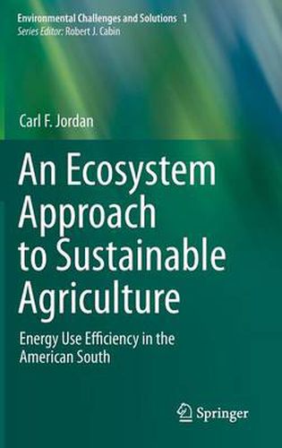 Cover image for An Ecosystem Approach to Sustainable Agriculture: Energy Use Efficiency in the American South