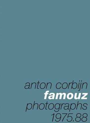 Cover image for Anton Corbijn: Famouz: Photographs 1975-88