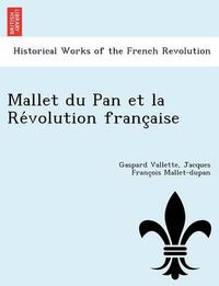 Cover image for Mallet Du Pan Et La Re Volution Franc Aise