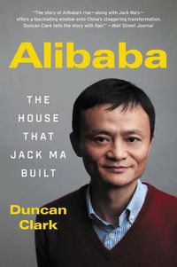 Cover image for Alibaba: The House That Jack Ma Built