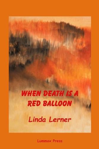 Cover image for When Death Is A Red Balloon