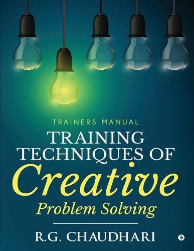Cover image for Training Techniques of Creative Problem Solving: Trainers Manual