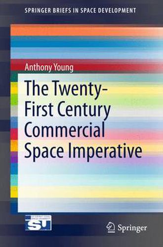 Cover image for The Twenty-First Century Commercial Space Imperative