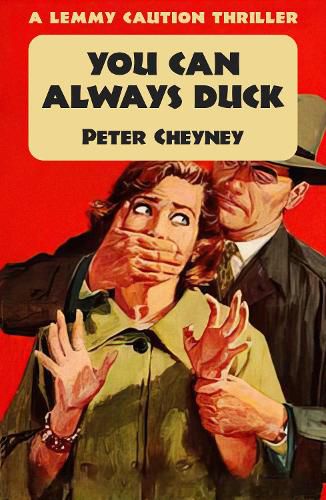 You Can Always Duck: A Lemmy Caution Thriller