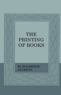 Cover image for The Printing Of Books