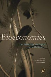 Cover image for Bioeconomies: Life, Technology, and Capital in the 21st Century