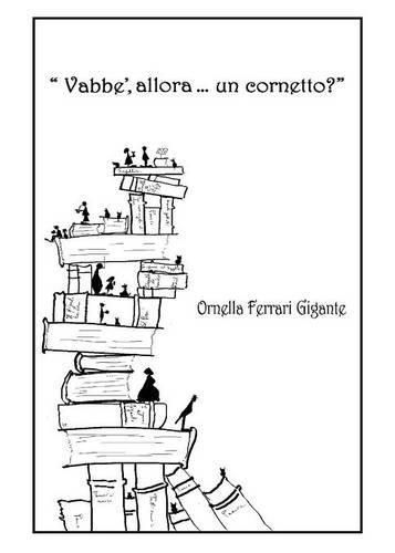 Cover image for Vabbe', allora... un cornetto?