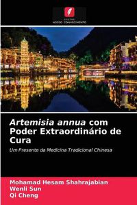 Cover image for Artemisia annua com Poder Extraordinario de Cura