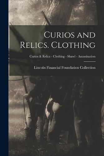 Cover image for Curios and Relics. Clothing; Curios & Relics - Clothing - Shawl - Assassination