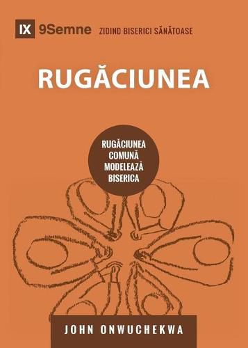 Cover image for Rug&#259;ciunea (Prayer) (Romanian): How Praying Together Shapes the Church