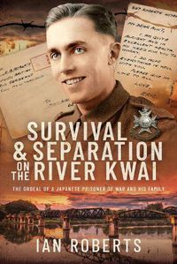 Cover image for Survival and Separation on the River Kwai