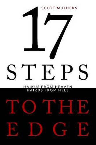 Cover image for Seventeen Steps to the Edge: Haikus from Heaven, Haikus from Hell