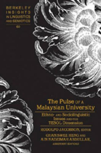 Cover image for The Pulse of a Malaysian University: Ethno- and Sociolinguistic Issues and the TESOL Dimension