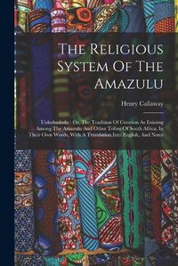 Cover image for The Religious System Of The Amazulu