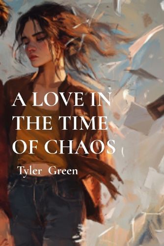 Cover image for A Love in the Time of Chaos