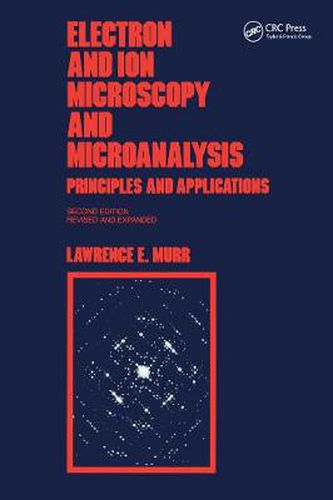 Cover image for Electron and Ion Microscopy and Microanalysis: Principles and Applications, Second Edition,