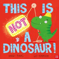 Cover image for This Is Not a Dinosaur!