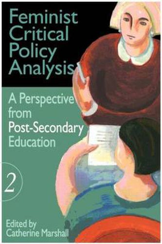 Cover image for Feminist Critical Policy Analysis II: A Perspective from Post-secondary Education