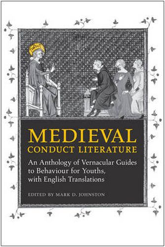 Cover image for Medieval Conduct Literature: An Anthology of Vernacular Guides to Behaviour for Youths with English Translations