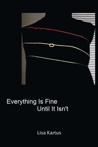 Cover image for Everything Is Fine Until It Isn't