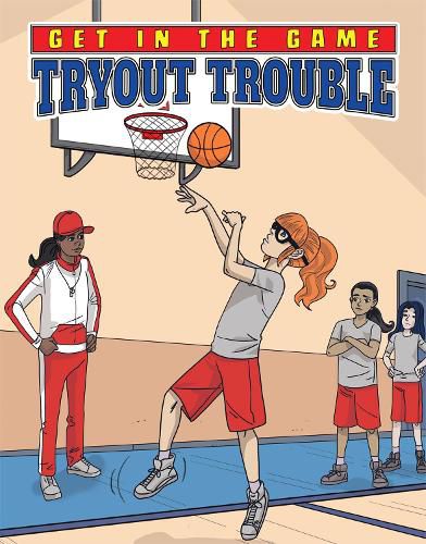 Get in the Game: Tryout Trouble