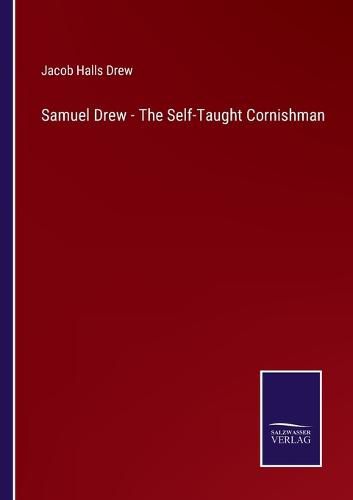 Cover image for Samuel Drew - The Self-Taught Cornishman