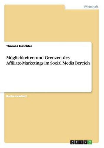 Cover image for Moeglichkeiten und Grenzen des Affiliate-Marketings im Social Media Bereich