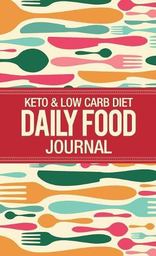 Cover image for Deluxe Keto & Low Carb Food Journal: (a Food and Exercise Diary)