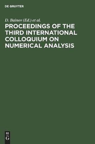 Cover image for Proceedings of the Third International Colloquium on Numerical Analysis: Plovdiv, Bulgaria, 13-17 August, 1994