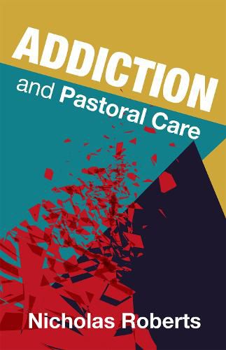 Cover image for Addiction and Pastoral Care