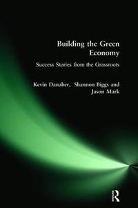 Cover image for Building the Green Economy: Success Stories from the Grassroots