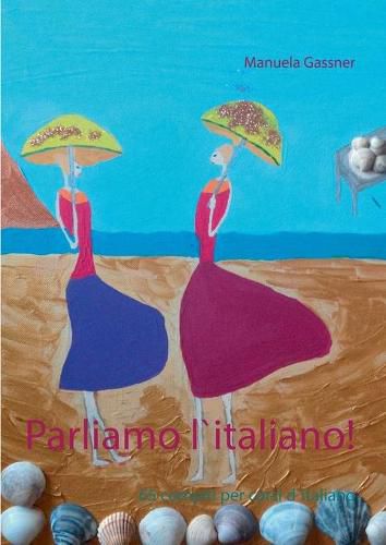 Cover image for Parliamo l"italiano!: 65 compiti per corsi d"italiano