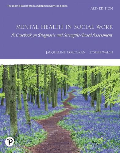 Cover image for Mental Health in Social Work: A Casebook on Diagnosis and Strengths Based Assessment