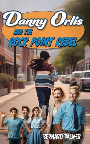 Cover image for Danny Orlis and the Rock Point Rebel