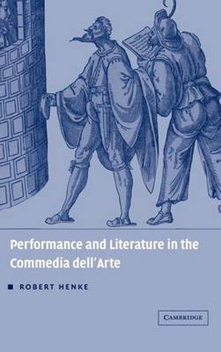 Performance and Literature in the Commedia dell'Arte