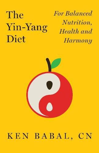 Cover image for The Yin-Yang Diet: For Balance Nutrition, Health, and Harmony