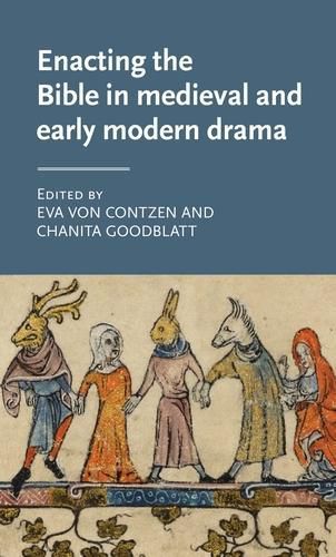 Cover image for Enacting the Bible in Medieval and Early Modern Drama