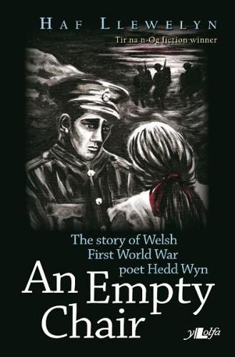 Cover image for Empty Chair, An - Story of Welsh First World War Poet Hedd Wyn, The