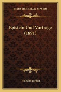 Cover image for Episteln Und Vortrage (1891)