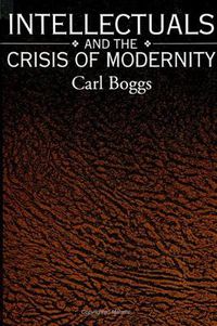 Cover image for Intellectuals and the Crisis of Modernity