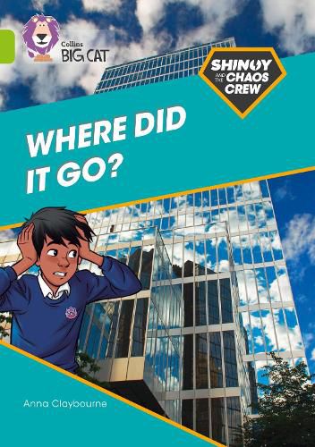 Cover image for Shinoy and the Chaos Crew: Where did it go?: Band 11/Lime